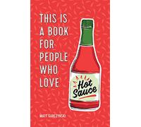 This Is a Book for People Who Love Hot Sauce – Hachette Livre