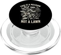 This Is A Meadow Not A Lawn Native Wildflower Gardening PopSockets PopGrip for MagSafe