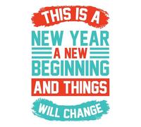 This is a new year A new beginning And things will change 01 Poster A4 - Inspirational Motivational Wall Art daily Life Quote encouraging famous short phrases inspiring words spiritual hope messages