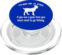 This Is A Pig If You See A Goat Then You Need To Go Fishing PopSockets PopGrip for MagSafe