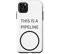 THIS IS A PIPELINE - Funny DevOps & Programmer Case for iPhone 11 Pro Max