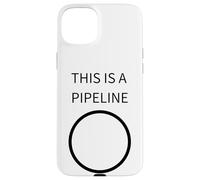 THIS IS A PIPELINE - Funny DevOps & Programmer Case for iPhone 15 Plus