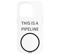 THIS IS A PIPELINE - Funny DevOps & Programmer Case for iPhone 15 Pro