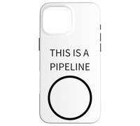 THIS IS A PIPELINE - Funny DevOps & Programmer Case for iPhone 16 Pro Max