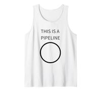 This is A Pipeline - Funny Devops & Programmer Tank Top