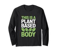 This Is A Plant Based Body Vegetarian Vegan Bodybuilder Long Sleeve T-Shirt