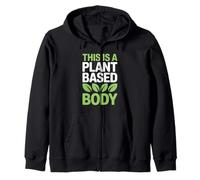 This Is A Plant Based Body Vegetarian Vegan Bodybuilder Zip Hoodie