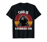 This is a Rubbish Job - Funny Binman Black Bin Bag Sunrise T-Shirt