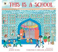 This Is a School: The perfect companion to help those just starting school to feel confident