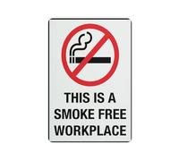 This Is A Smoke Free Workplace Sign, 8 X 12 Grade Sheeting Rust Free Aluminum, Weather Resistant, Waterproof, Easy To Mount