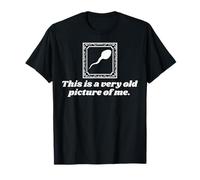 This Is A Very Old Picture Of Me | Funny T-Shirt