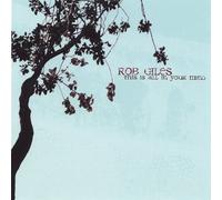 This Is All in Your Mind by Giles, Rob (2006-10-24)