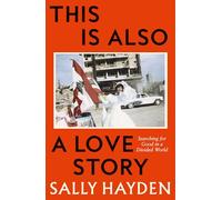 This is Also a Love Story: The powerful new book from the Orwell Prize Winner