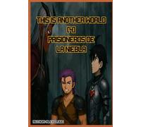 This Is Another World [4] Prisioneros de la Niebla