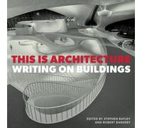 This is Architecture : Writing on Buildings