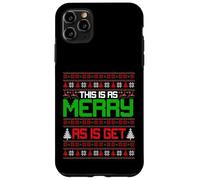 This is as merry as I get christmas ugly sweater sarcastic Case for iPhone 11 Pro Max