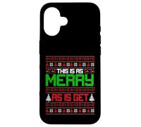 This is as merry as I get christmas ugly sweater sarcastic Case for iPhone 16