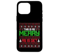 This is as merry as I get christmas ugly sweater sarcastic Case for iPhone 16 Pro Max