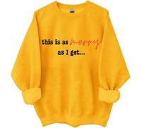This Is As Merry As I Get Sweatshirt, This Is As Merry As I Get Christmas Shirts Women Man Yellow