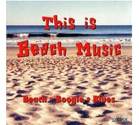 This Is Beach Music - Vol. 1-This Is Beach Music