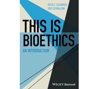 This Is Bioethics: An Introduction (This is Philosophy)