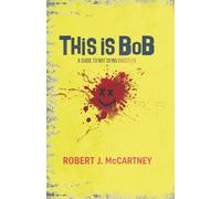 This is Bob: A Guide to Not Dying (Mostly) (Willborne Saga)
