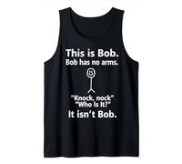 This Is Bob Bob Has No Arms Knock Tank Top