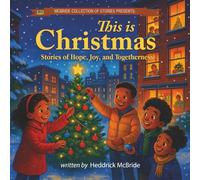 This is Christmas: Stories of Hope, Joy, and Togetherness