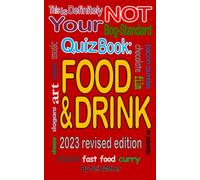 This is Definitely NOT Your Bog-Standard Quiz Book: Food & Drink
