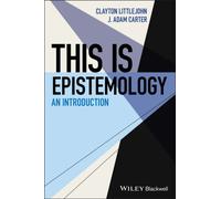 This Is Epistemology : An Introduction