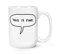 This is Fine Cartoon Meme Bubble 15oz Large Mug Cup