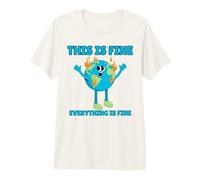 This is FINE Everything Burning Planet Fire It's Okay Premium T-Shirt