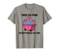 This is FINE Everything Dumpster Fire It's Okay T-Shirt