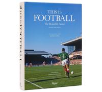 This is Football: The Beautiful Game by Daniel Melamud Hardcover Book