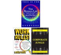This Is for Everyone, Work Rules! & Corporate Jungle 3 Books Collection Set