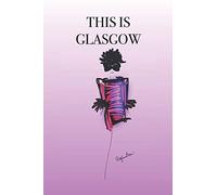 THIS IS GLASGOW: Stylishly illustrated little notebook is the perfect accessory to accompany you on your visit to this fascinating city.