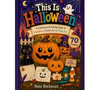 This Is Halloween: A Coloring and Activity Book of Pumpkins, Puzzles, and Fall-Fun Time