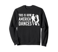 This Is How America Dances Square Dance Sweatshirt