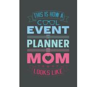 This is how an event planner mom looks like: Pretty Awesome & Funny lined Journal & planner With Prompts To Write In for every Mom who plans events. Gift idea for Moms working as Event planner.
