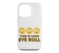 This Is How Eye Roll Funny Cartoon Eye Rolling Emoticons Case for iPhone 13 Pro