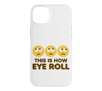 This Is How Eye Roll Funny Cartoon Eye Rolling Emoticons Case for iPhone 14 Plus
