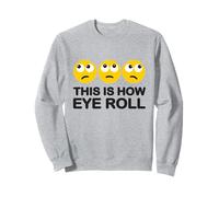 This Is How Eye Roll Funny Cartoon I Rolling Emoticons Pun Sweatshirt