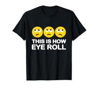 This Is How Eye Roll Funny Cartoon I Rolling Emoticons Pun T-Shirt