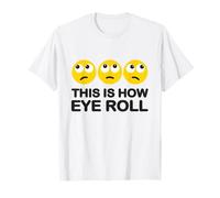 This Is How Eye Roll Funny Cartoon I Rolling Emoticons Pun T-Shirt