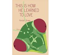 This Is How He Learned To Love