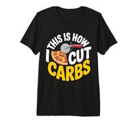 This is How I Cut Carbs Food Pizza Lover - Premium T-Shirt