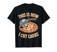 This is How I Cut Carbs Food Pizza Lover - T-Shirt