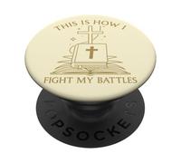 This Is How I Fight My Battles Bible Cross Graphic PopSockets Adhesive PopGrip