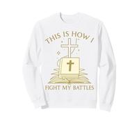 This Is How I Fight My Battles Bible Cross Graphic Sweatshirt