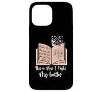 This Is How I Fight My Battles - Bible Jesus Cross Christian Case for iPhone 13 Pro Max